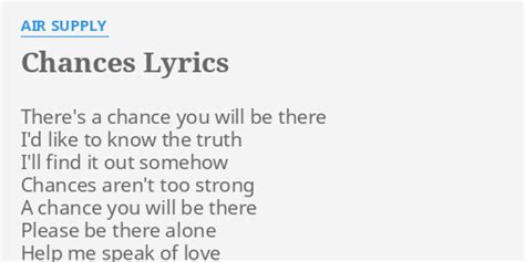Chances lyrics .